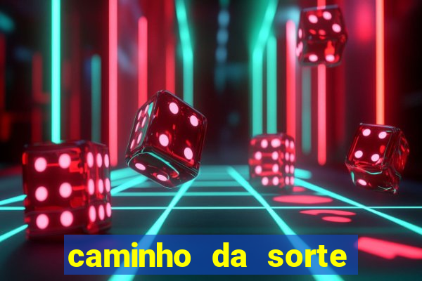 caminho da sorte esporte net